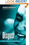 Disgust: Theory and History of a Stro...