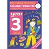 Developing Numeracy - Year 3: Solving Problems