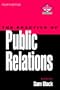 Practice of Public Relations, Fourth Edition (Marketing Series : Professional Development)