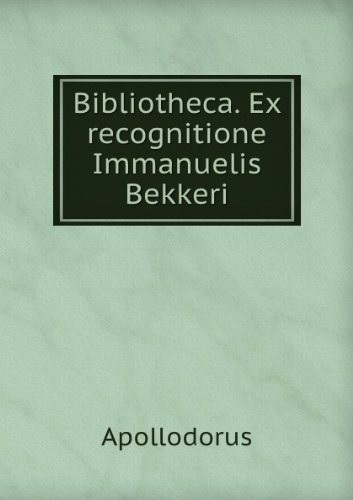 Bibliotheca. Ex recognitione Immanuelis Bekkeri