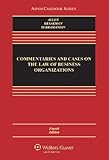 Commentaries and Cases on the Law of Business Organization, Fourth Edition