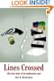 Lines Crossed: (the true story of an undercover cop)