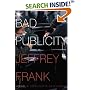 Bad Publicity: A Novel