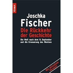Die R�ckkehr der Geschichte: Die Welt nach dem 11. September und die Erneuerung des Westens: Die Welt nach dem 11. September 2001und die Erneuerung des Westens
