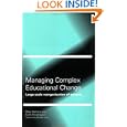 Managing Complex Educational Change: Large Scale Reorganisation of Schools