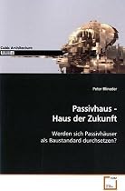 Passivhaus - Haus der Zukunft: Werden sich Passivhäuser als Baustandard durchsetzen?