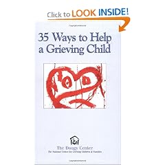 35 Ways to Help a Grieving Child (Guidebook Series)