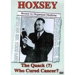Hoxsey; The Quack Who Cured Cancer