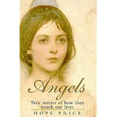 Angels: True Stories of How They Touch Our Lives