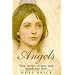 Angels: True Stories of How They Touch Our Lives