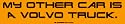 My Other Car Is A Volvo Truck. Large Bumper Sticker