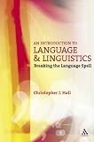 An introduction to language and linguistics : breaking the language spell