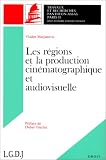 Les Régions et la production cinématographique et audiovisuelle : mémoire pour le DEA de droit public interne