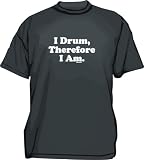 I DRUM Therefore I Am Kids T Shirt 2T thru Youth XL