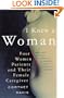 I Knew a Woman: Four Women Patients and Their Female Caregiver