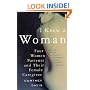 I Knew a Woman: Four Women Patients and Their Female Caregiver