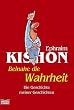 Beinahe die Wahrheit. Die Geschichte meiner Geschichten.