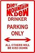 DIET MOUNTAIN DEW PARKING ONLY street sign