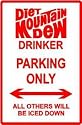 DIET MOUNTAIN DEW PARKING ONLY street sign