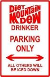 DIET MOUNTAIN DEW PARKING ONLY street sign