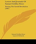 Letters and journals of Samuel Gridley Howe
