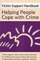Victim Support Handbook: Helping People Cope With Crime Pb