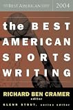 The Best American Sports Writing 2004 (The Best American Series)