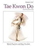 The Tae Kwon Do Handbook (Martial Arts)