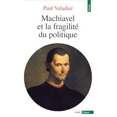 Machiavel et la fragilit� du politique