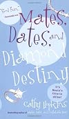 Mates, Dates and Diamond Destiny