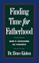 Finding Time for Fatherhood: Men's Concerns as Parents