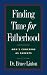 Finding Time for Fatherhood: Men's Concerns As Parents