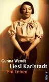 Liesl Karlstadt - Ein Leben - Gunna Wendt