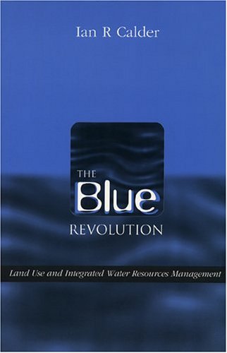 The Blue Revolution: Land Use and Integrated Water Resources Management