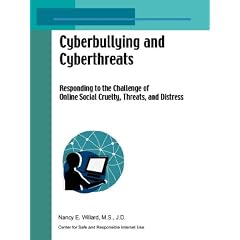 Cyberbullying and Cyberthreats: Responding to the Challenge of Online Social Cruelty, Threats, and Distress