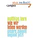Wie wir leben werden: Unsere Zukunft beginnt jetzt