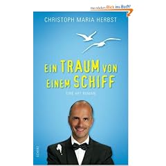 Ein Traum von einem Schiff: Eine Art Roman