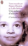 Une enfance d'ailleurs : 17 �crivains racontent