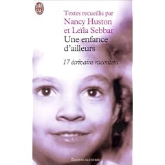 Une enfance d'ailleurs : 17 �crivains racontent