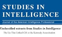 Click to Download Free Kindle Book -> The Lie That Linked CIA to the Kennedy Assassination (Studies in Intelligence)