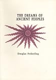 Dreams of Ancient Peoples: Douglas Fetherling