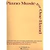 Piano Music for One Hand: A Collection of Studies, Exercises and Pieces