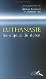 Euthanasie : Les enjeux du d�bat