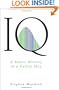 IQ: A Smart History of a Failed Idea