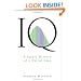 IQ: A Smart History of a Failed Idea