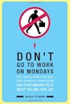 Don't Go to Work on Mondays: Don't Pu...