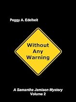 Click to Download Free Kindle Book -> Without Any Warning (A Samantha Jamison Mystery Volume 2)