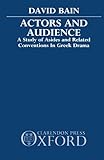 Actors & audience : a study of asides and related conventions in Greek drama