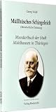 M�llh�sches Schingeleich (Mundartliche Dichtung): Das Mundartbuch der Stadt M�hlhausen in Th�ringen 1924