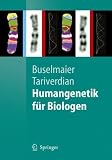 Humangenetik f&uuml;r Biologen (Springer-Lehrbuch) - Werner Buselmaier, Gholamali Tariverdian